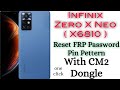 infinix Zero X Neo ( X6810 ) Reset FRP-Pin-Pettern-Password One Click With CM2 Dongle 2022