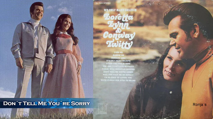 Conway Twitty & Loretta Lynn  ~   "Don't Tell Me You're Sorry"