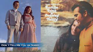 Watch Conway Twitty Dont Tell Me Youre Sorry video