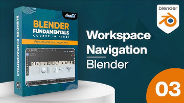 03 Blender Workspace and Navigation | Blender Free Course in Hindi