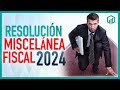 Resolución Miscelánea Fiscal 2024 | Principales Cambios