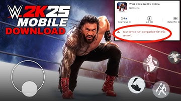 🔥WWE 2K25 Netflix Mobile Global Release — Every Details | Your device isn