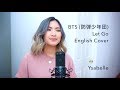 BTS (防弾少年団) - Let Go [English Cover]