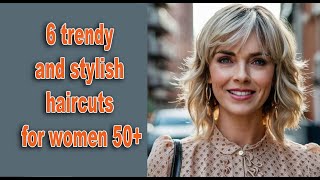 Trendy haircuts for women 50+: stylist's tips that will help you look amazing