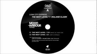 Luna City Express - The Next Level feat. Roland Clark (Dance All Night Mix) (MHR060)