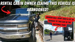 Cabin Owner Wants This Vehicle Gone | And A Vehicle Rescue In The National Park