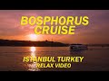 Bosphorus Cruise, Istanbul Turkey - Relax Video 4k