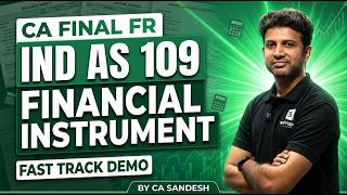 Information CA Final FR | Fast track | IND AS 109 Financial Instruments | CA Sandesh News
