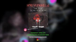 The Top - HNB Yungkilla - music reaction - he says people compare his music to 6ix9ine
