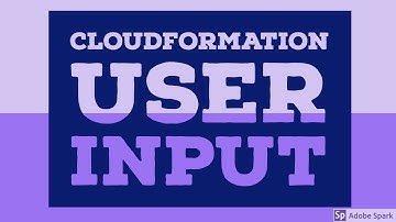 AWS CloudFormation - User Input and Parameters Section