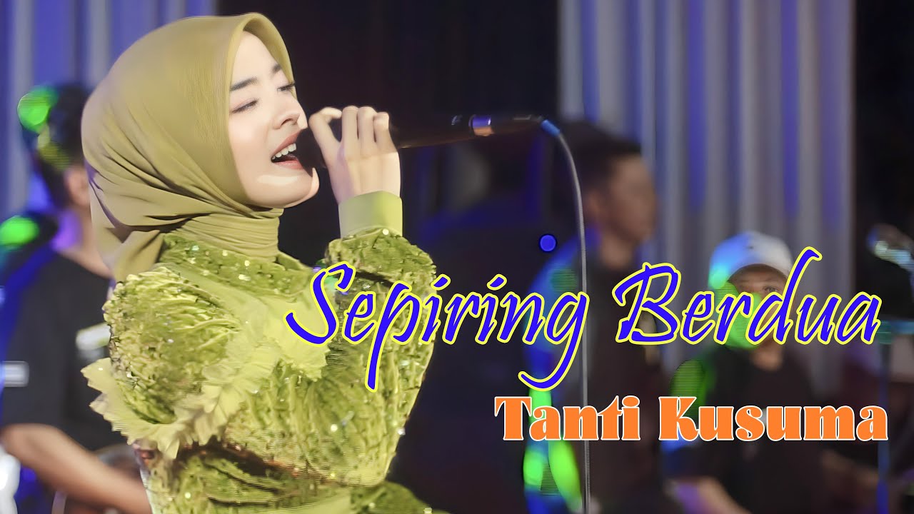 SEPIRING BERDUA -TANTI KUSUMA - OM.HKS - MALANG JAWA TIMUR