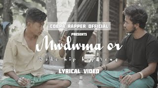 Video thumbnail of "Mwdwma Or || Lyrical Video || Cobra rapper 2022"