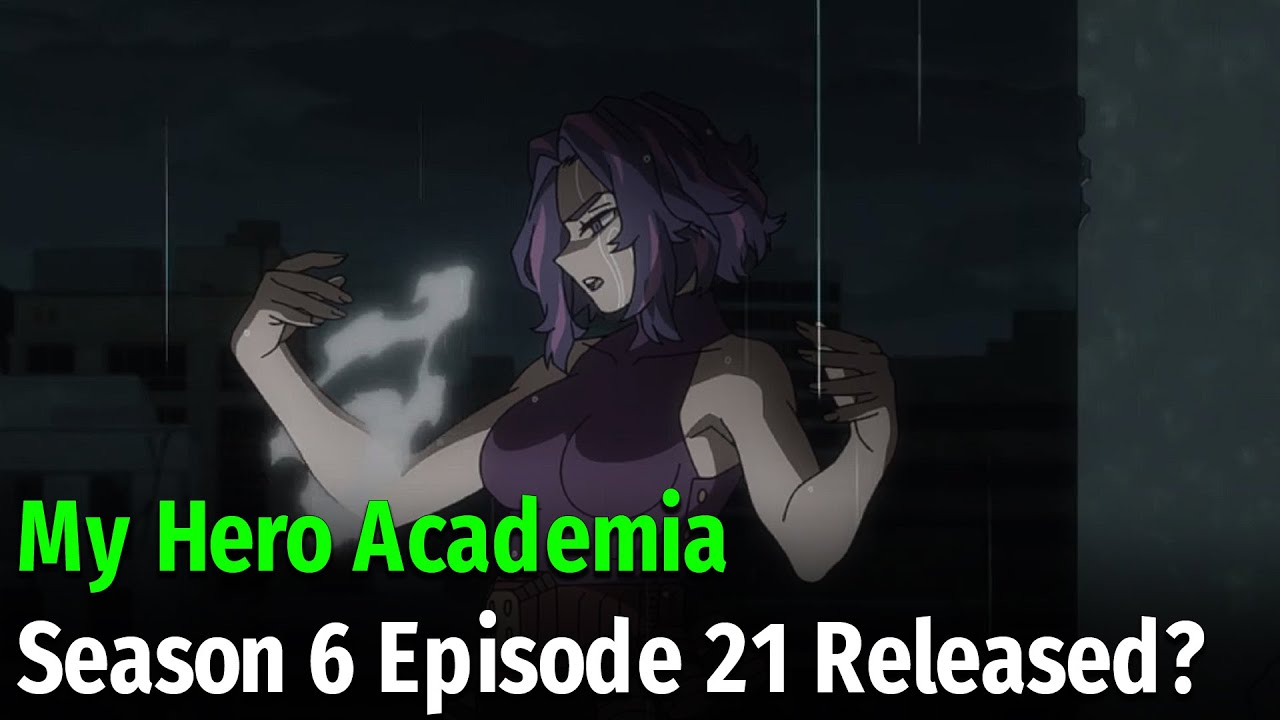 My Hero Academia Season 6 Episode 21 Release Date 