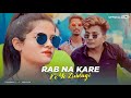 Rab na kare ke ye zindagi kabhi kisi ko daga de  heart broken love story   official guru