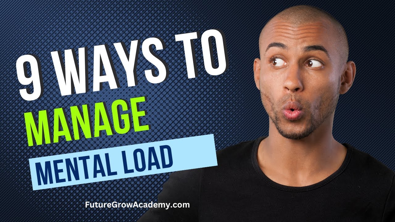 9 Ways To Manage Mental Load | Improve Your Mindset | Self-Care ...