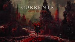 Video thumbnail of "Currents - Guide Us Home"