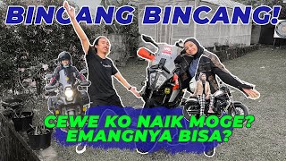 BINCANG BARENG FITRI TANIA! CEWE YANG SUKA NAIK MOGE ADVENTURE KE MANA MANA!