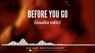 Lewis Capaldi - Before You Go (Audio Edit)