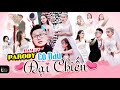 [Nhạc Chế] Cô Dâu Đại Chiến |Parody Ham TV| Chị Đại-Yến Ngọc-Sang Vũ-Anh Thư-Trần Thu