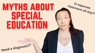 MYTHS ABOUT SPECIAL EDUCATION | FACT VS FICTION | Rachel Feragne