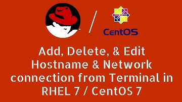 Edit, Delete & Add Network connection form terminal and set Hostname in RHEL7 / CentOS7 - [Hindi]