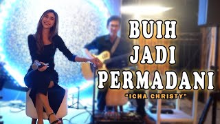 BUIH JADI PERMADANI - EXIST (COVER) ICHA CHIRSTY