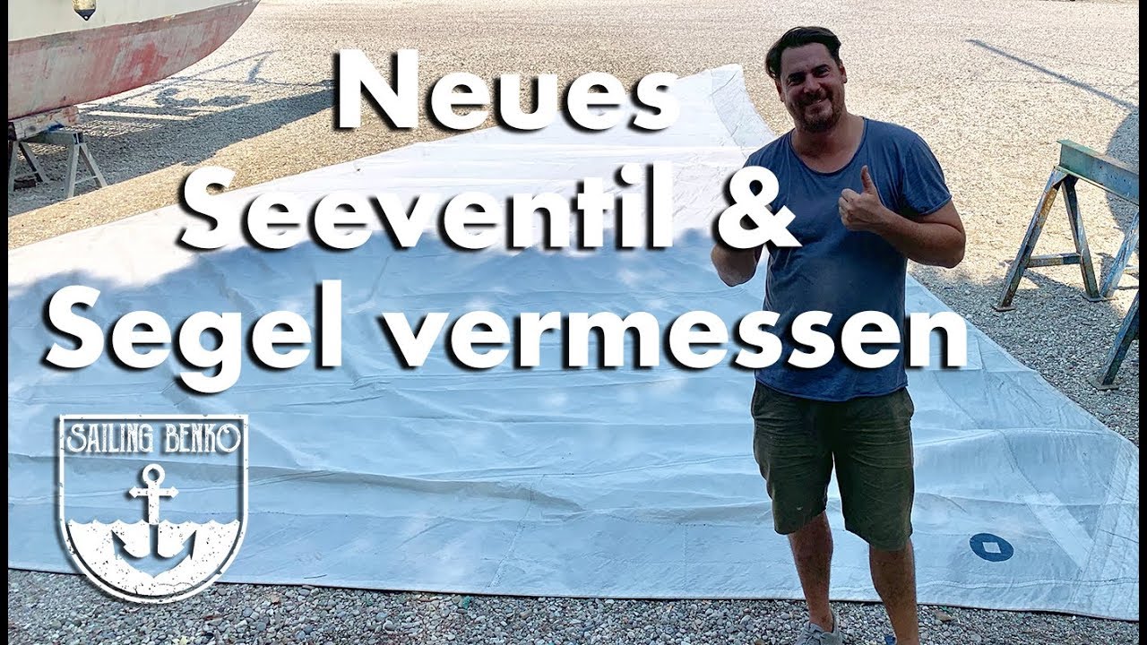 ⁣Neues Seeventil & Segel vermessen [#37|