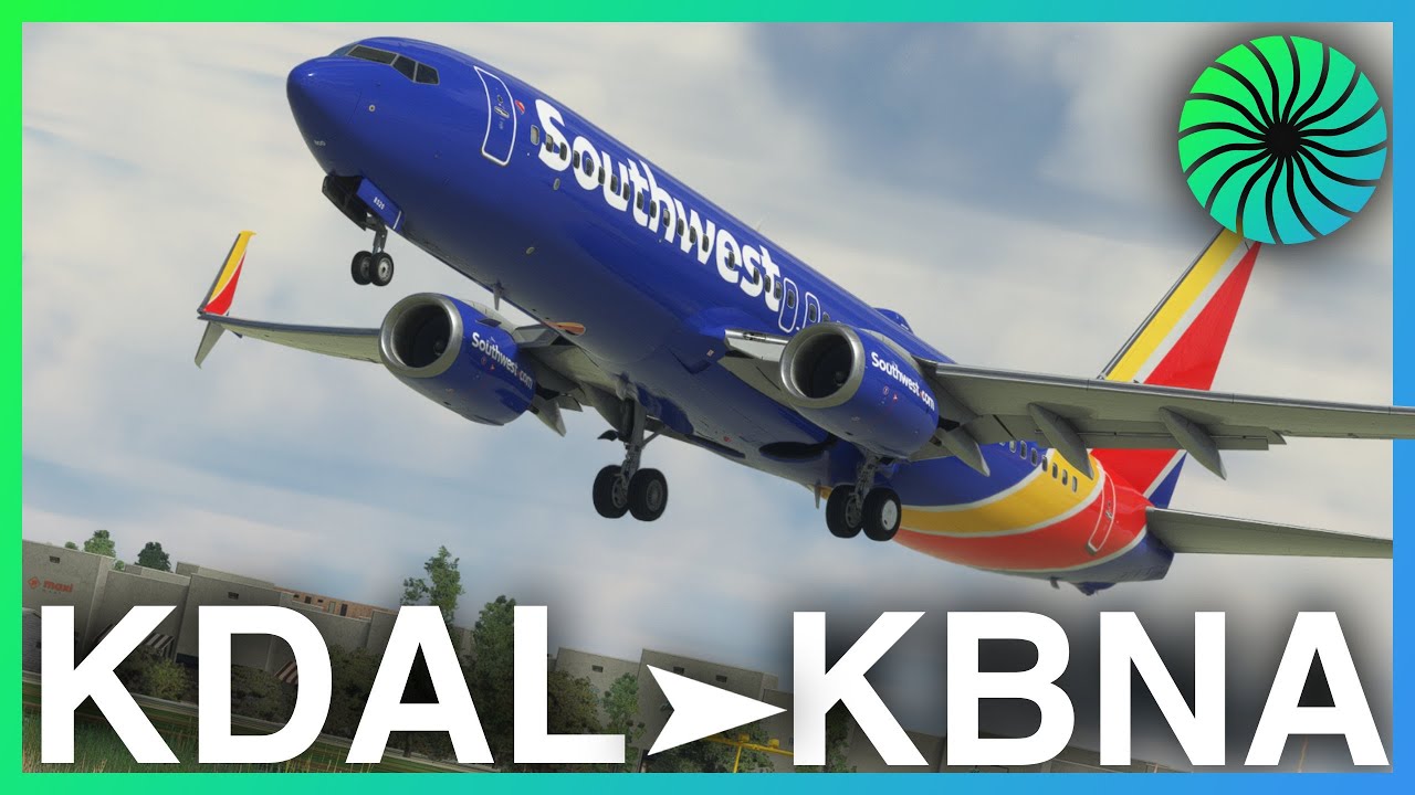 MSFS LIVE | SWA OPS!! | KDAL-KBNA | PMDG 737-800 | VATSIM | GSX PRO ...
