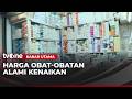 Harga Obat Naik Diduga Dampak Geopolitik | Kabar Utama