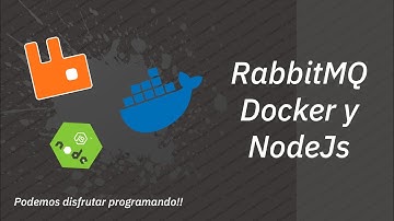 Tutorial - Como usar RabbitMQ con Docker y NodeJs (ESPAÑOL)