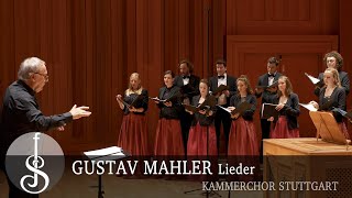 GUSTAV MAHLER | Lieder - Kammerchor Stuttgart