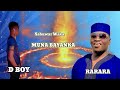 Sabuwar Wakar Hausa D BOY Rarara Muna Bayanka Official Audio 2025 Ft Auta Mg Boy Sabuwar Wakar Hausa D BOY Rarara Muna Bayanka Official Audio 2025 Ft Auta Mg Boy