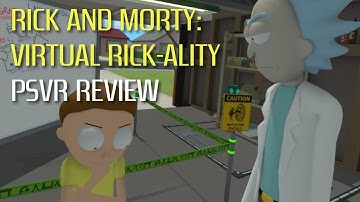 Rick and Morty: Virtual Rick-ality PSVR Review