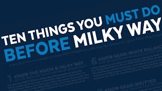 10 Things You Must Do Before Milky Way