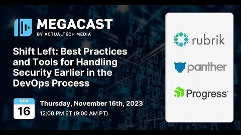 Shift Left: Best Practices and Tools for Handling Security Earlier in the DevOps Process