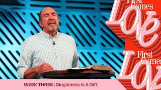 First Comes Love | Singleness Is A Gift | Cam Huxford