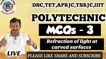 POLYCET | physical science | PRACTICE TEST -3  | Refraction of light at curved surfaces
