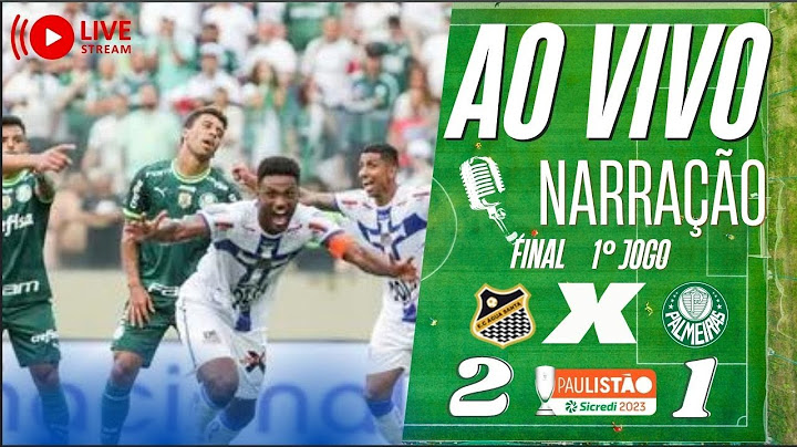 [🔴AO VIVO ] AGUA SANTA  x  PALMEIRAS | CAMPEONATO PAULISTA 2023 FINAL | NARRAÇÃO