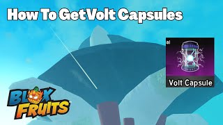 How To Get Volt Capsule Materials In Blox Fruits