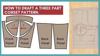 How To Draft A Three Part Corset Pattern