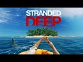 STRANDED DEEP (CO-OP) – ЧАСТЬ 4 [10-11 ИГРОВЫХ ДНЕЙ] | ГОТОВИМСЯ К ПЕРЕЕЗДУ