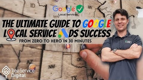 The Ultimate Guide to Google Local Service Ads Success