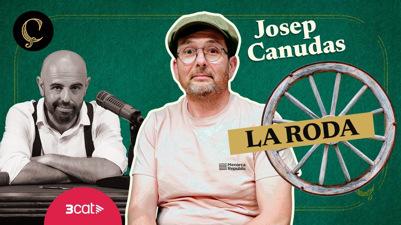 LA RENAIXENÇA: La roda, amb Josep Canudas (1x003)