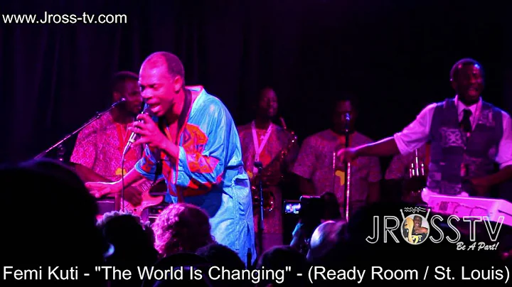 James Ross @ Femi Kuti - "The World Is Changing" - www.Jross-tv.com (St. Louis)