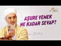 Aşure Yemek Ne Kadar Sevap? - Nureddin Yıldız - fetvameclisi.com