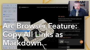 Arc Browser Feature I Love for Podcast Show Notes - Copy All Links as Markdown