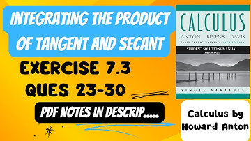 Integrating the product of Tangent and Secant || Calculus by Howard Anton