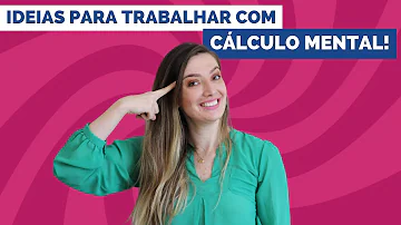 Como ensinar uma criança a fazer cálculo mental?