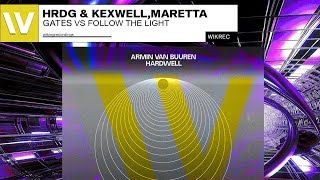 HDRG & KEXWELL , MARETTA - GATES VS FOLLOW THE LIGHT (MASHUP)
