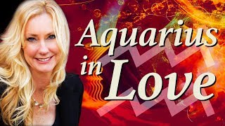 Make an Aquarius Fall Madly in Love with YOU forever!